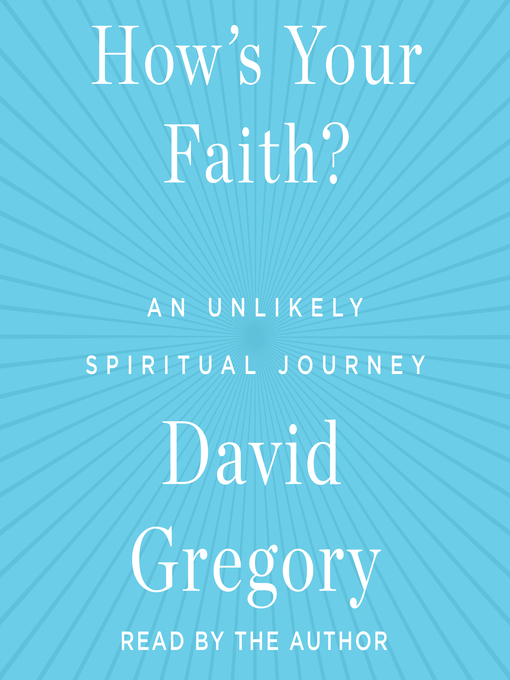 Title details for How's Your Faith by David Gregory - Available
